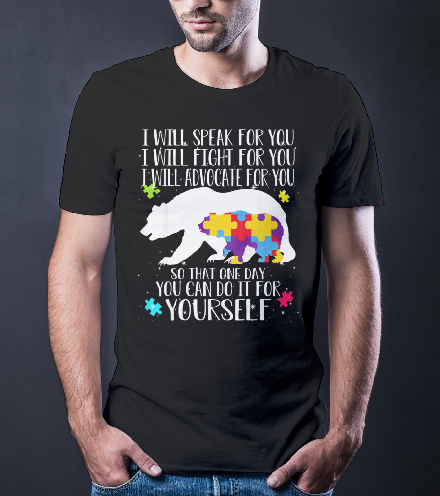 I Will Speak Fight Advocate For You Bear Autism Puzzle Awareness T-Shirt