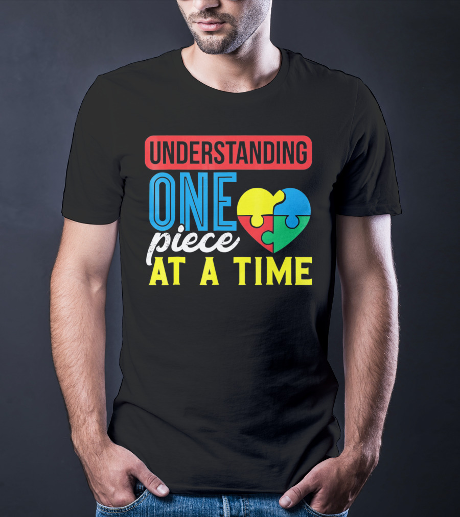 Understanding One Piece At A Time Puzzle Heart T-Shirt