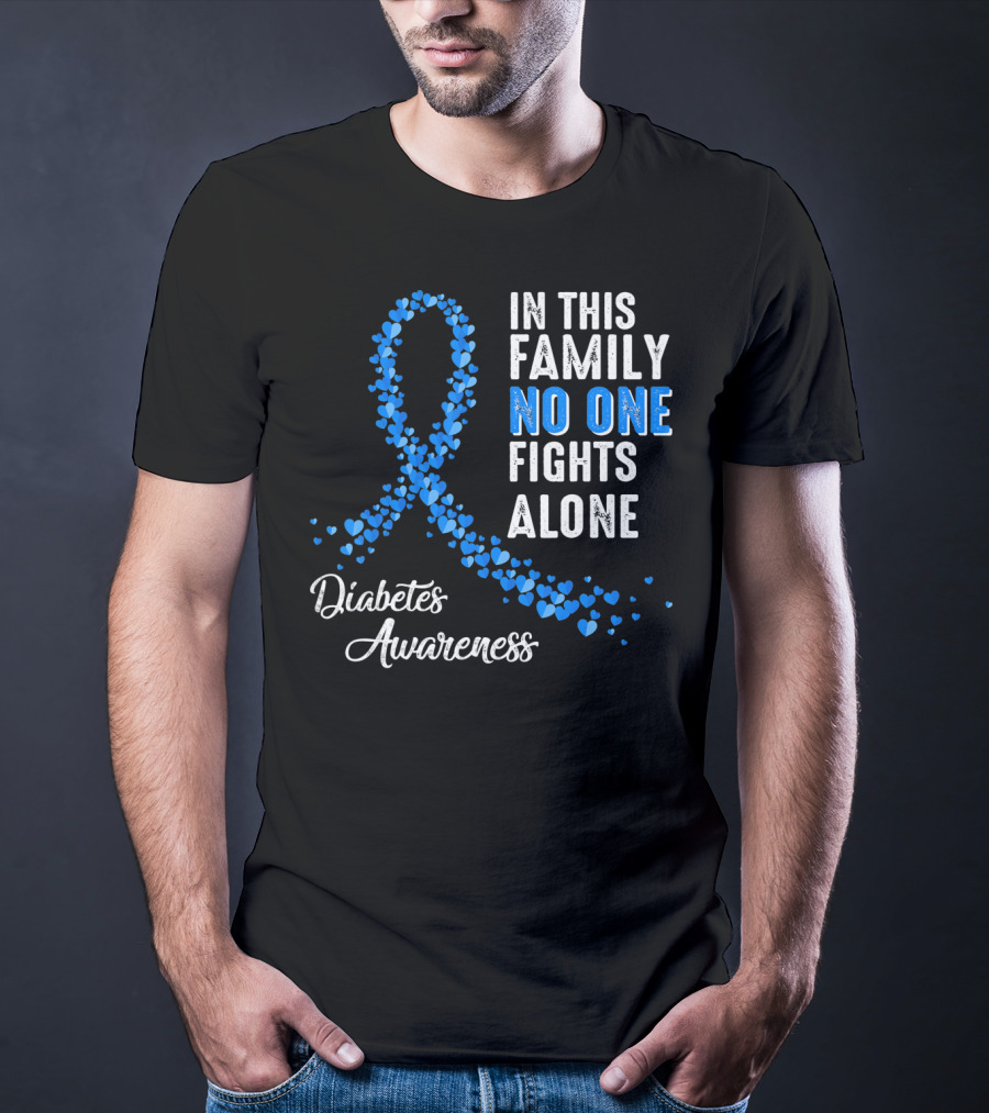 In This Family No One Fights Alone Diabetes Awareness T-Shirt