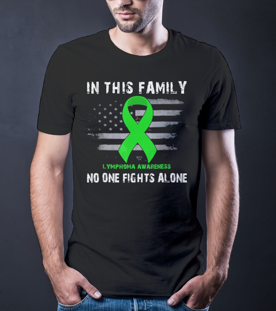 In This Family Lymphoma Awareness American Flag No One Fights Alone T-Shirt