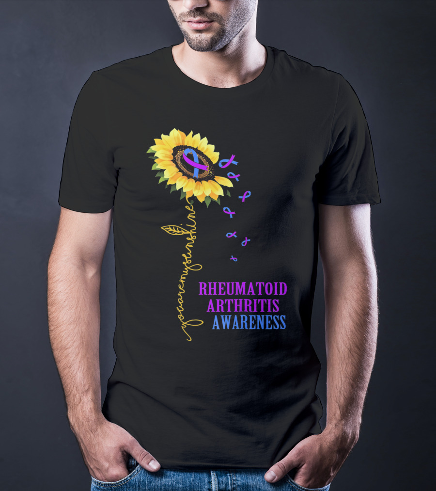 You Are My Sunshine Rheumatoid Arthritis Awareness T-Shirt