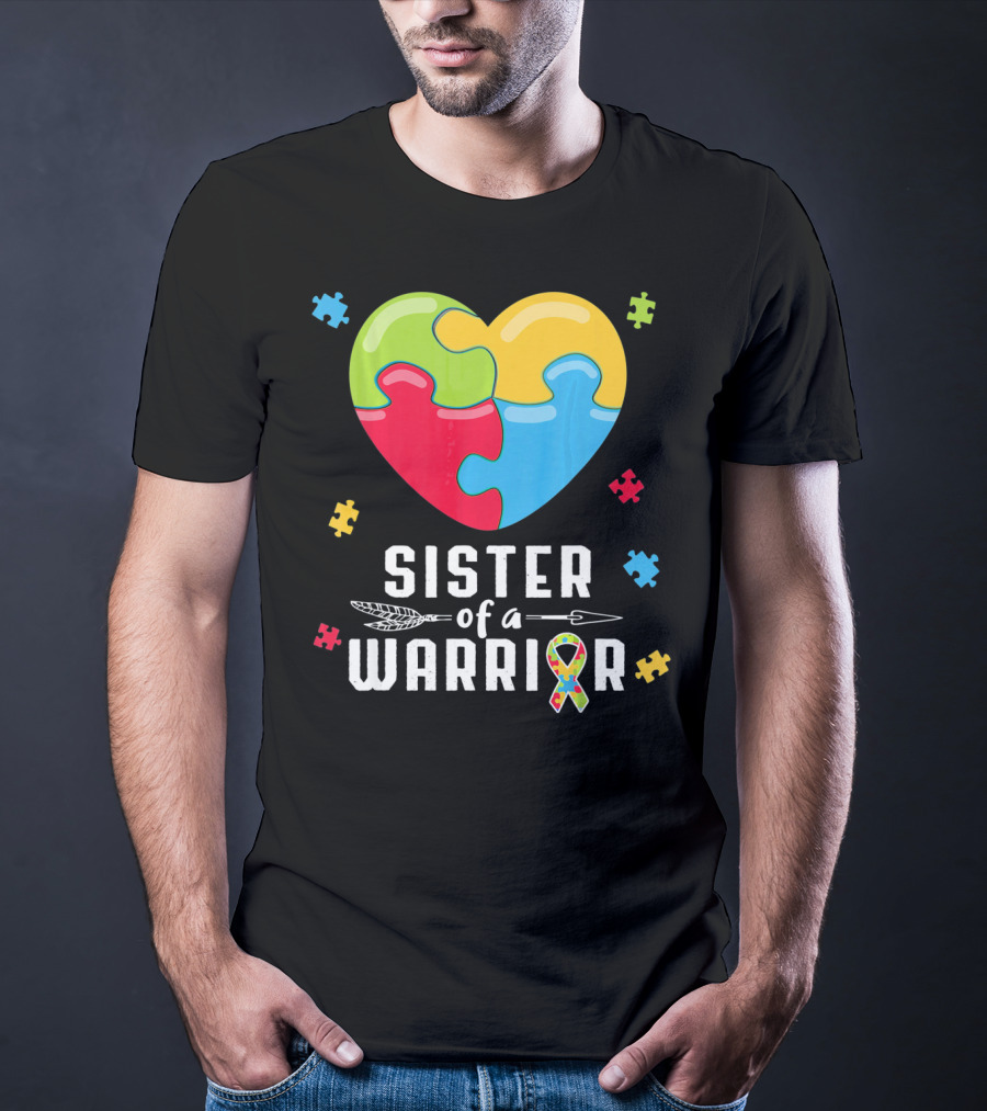 Sister Of A Warrior Autism Awareness Puzzle Heart T-Shirt