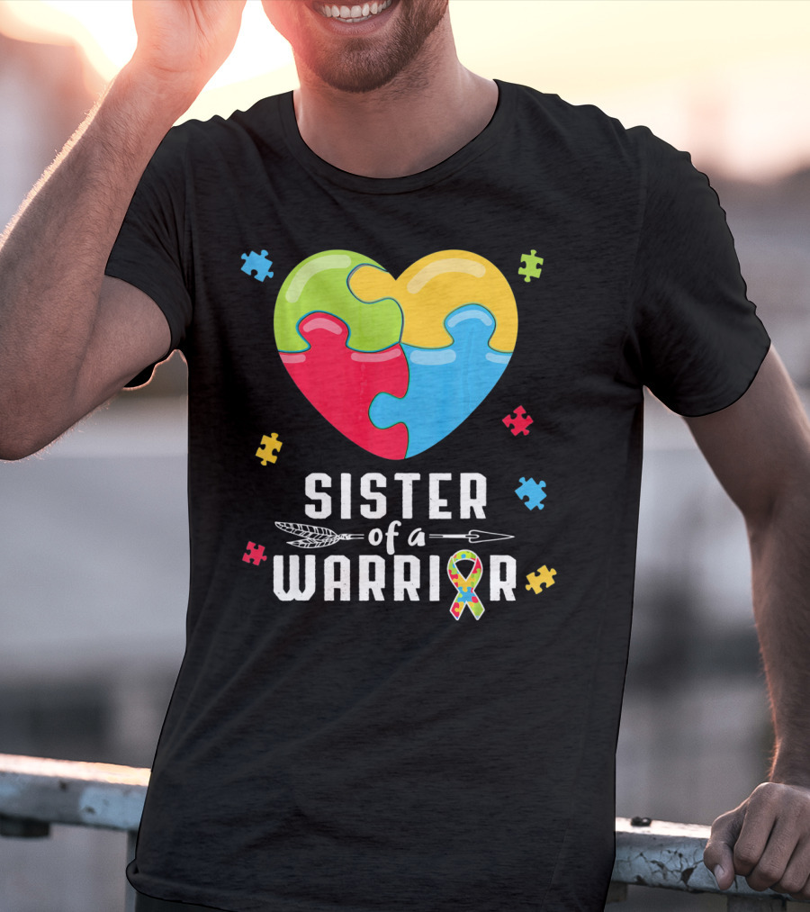 Sister Of A Warrior Autism Awareness Puzzle Heart T-Shirt