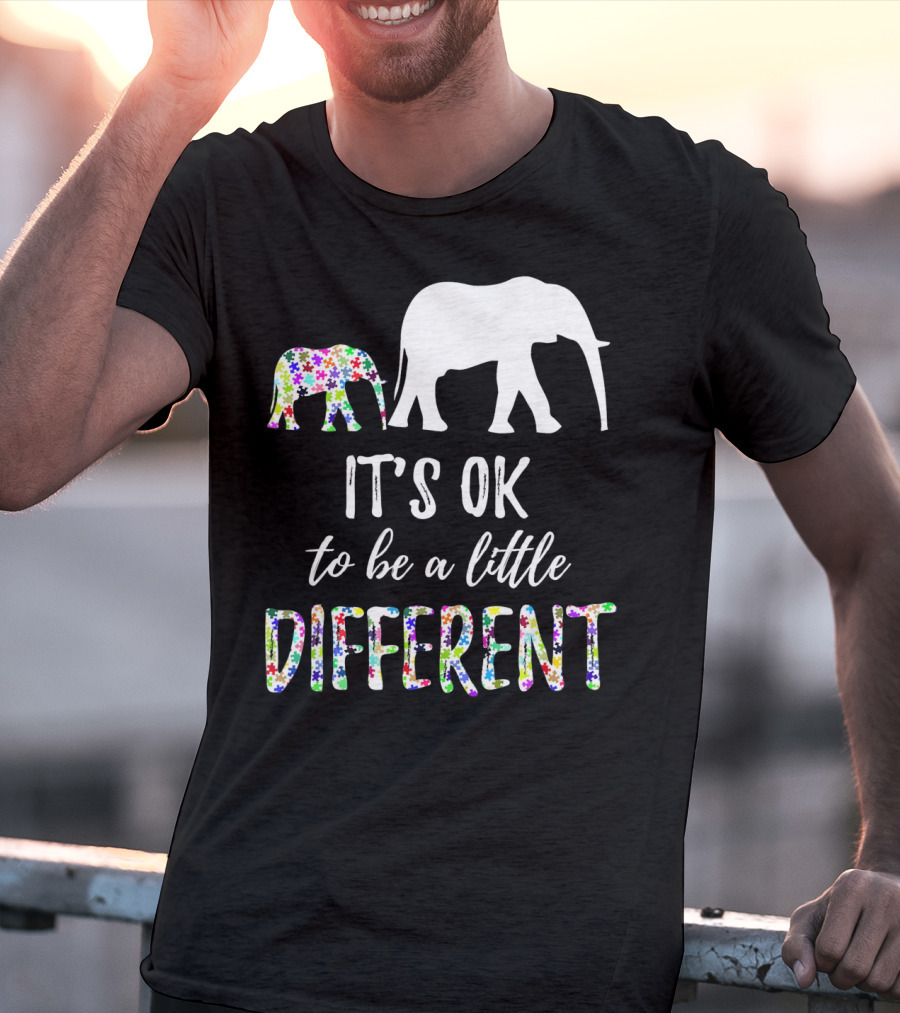Autism Awareness Elephant It's OK To Be A Little Different T-Shirt