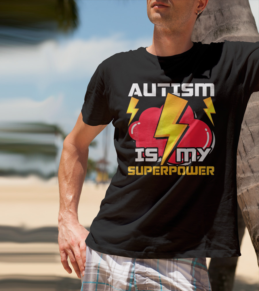 Autism Is My Superpower Autistics T-Shirt