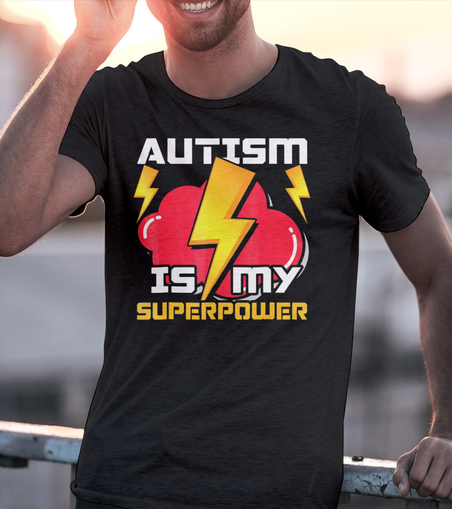 Autism Is My Superpower Autistics T-Shirt