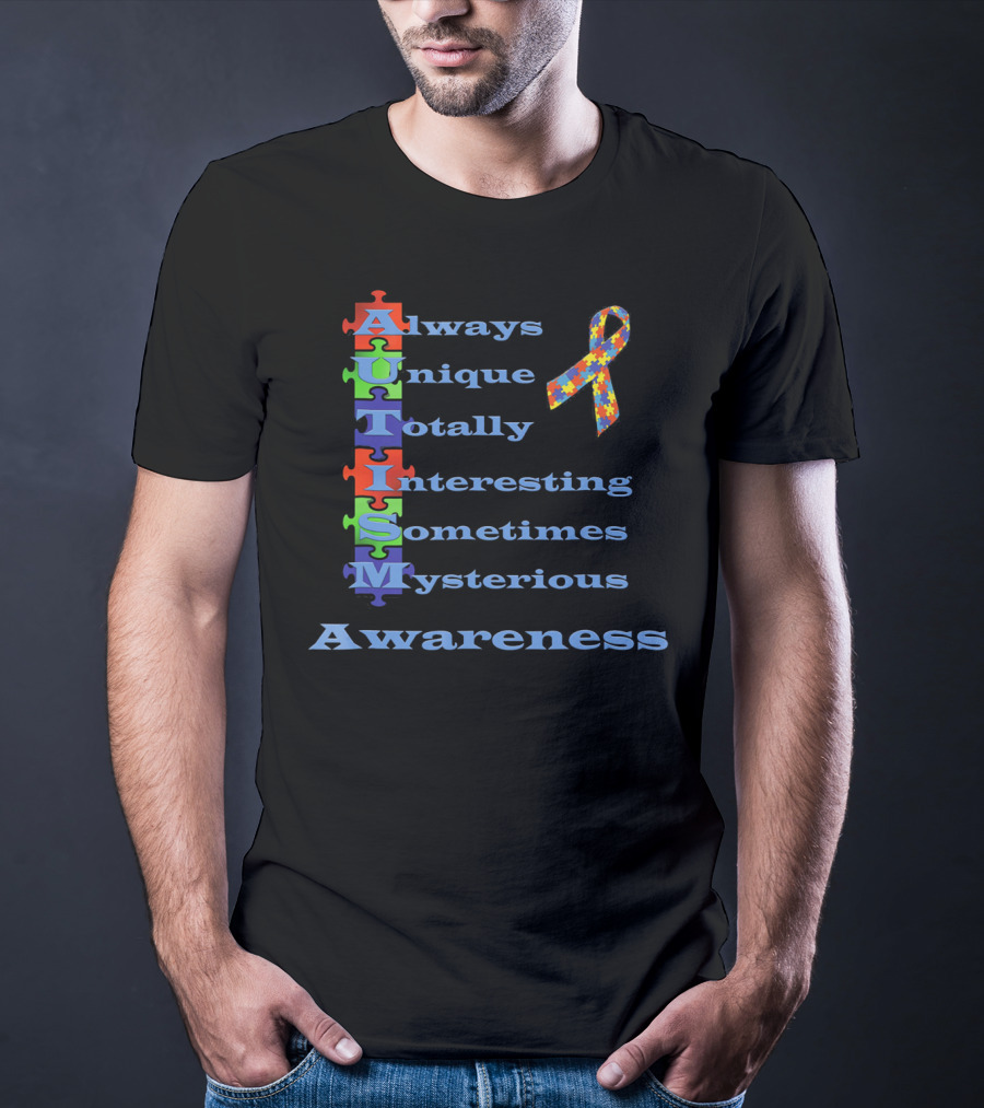 Autism Awareness Always Unique Totally Interesting Sometimes Mysterious Puzzle T-Shirt