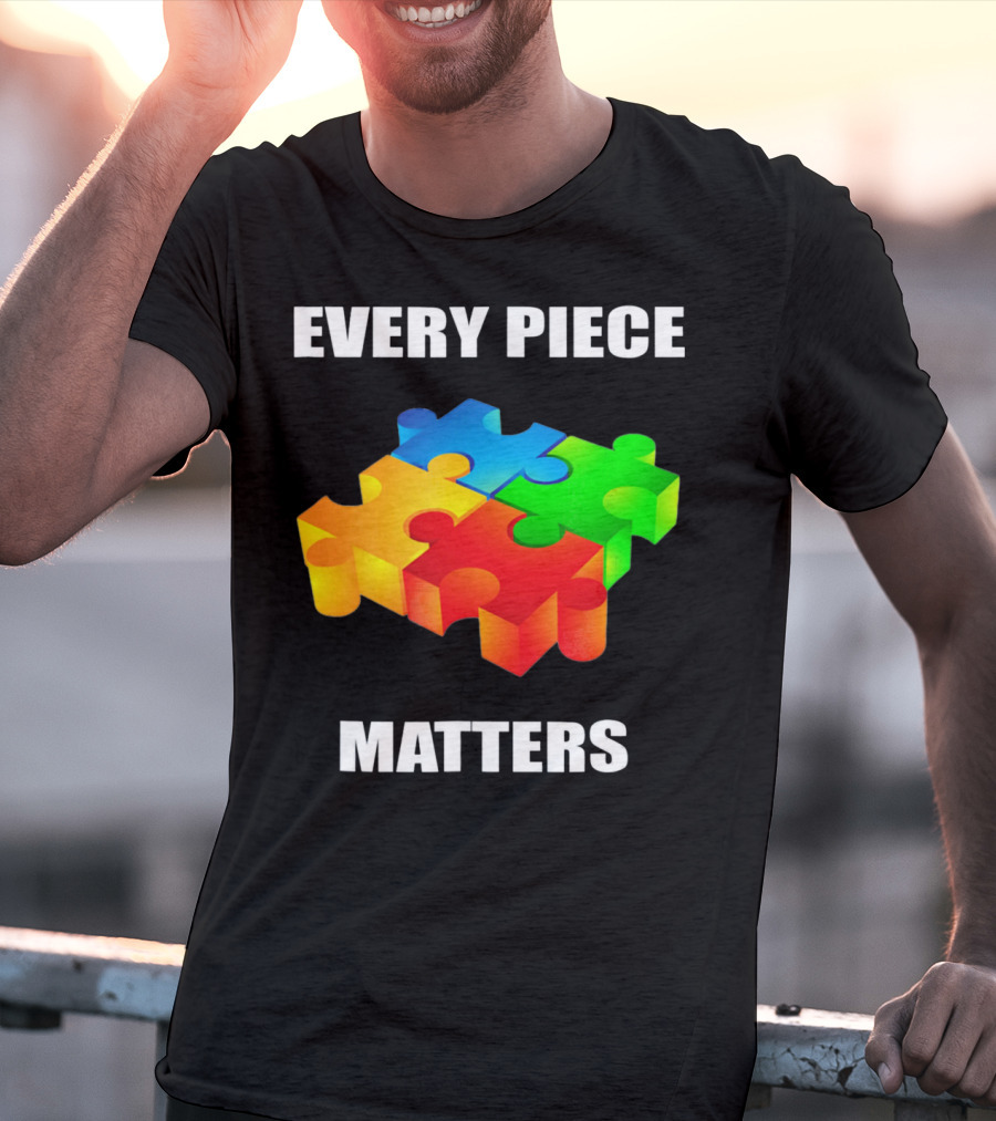Every Piece Matters Autism Awareness Puzzle T-Shirt