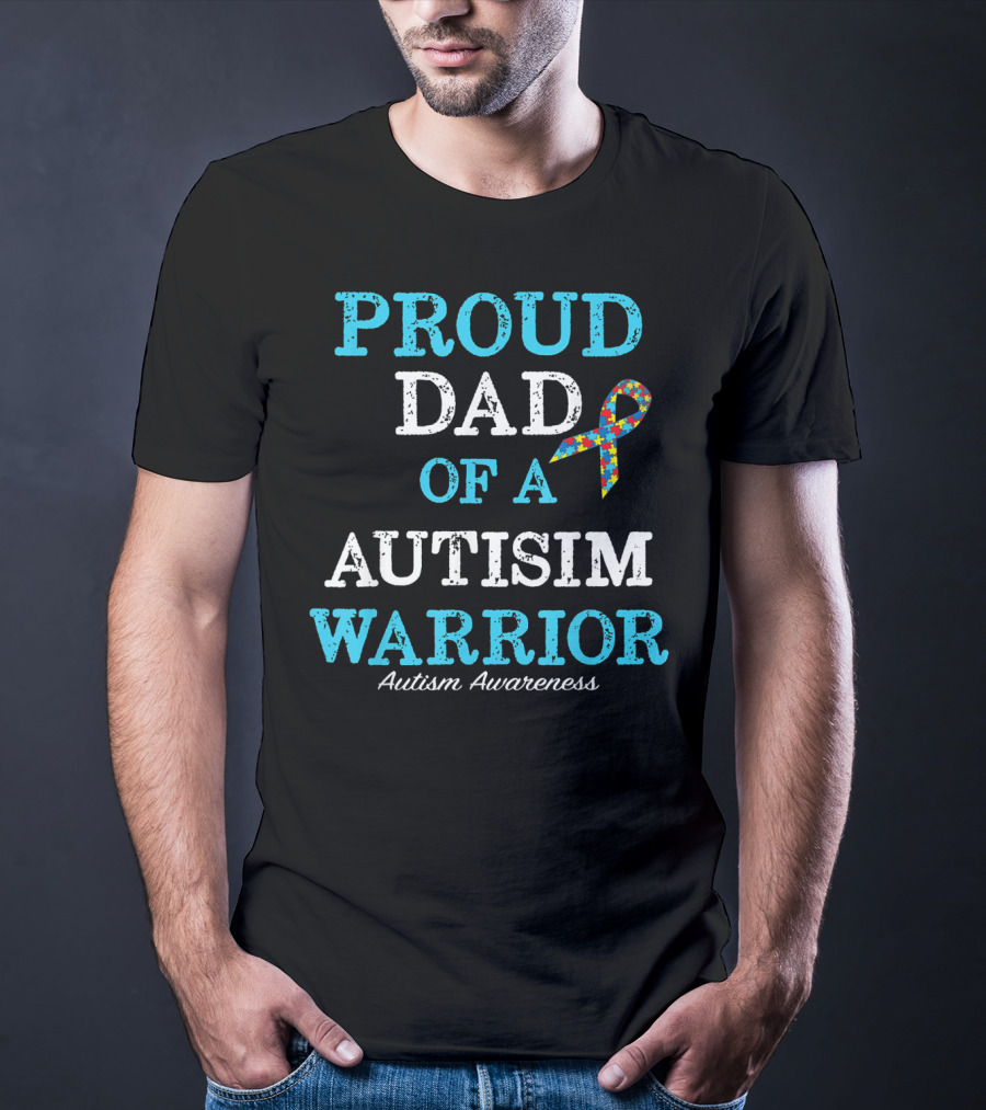 Proud Dad Of An Autism Warrior Autism Awareness T-Shirt