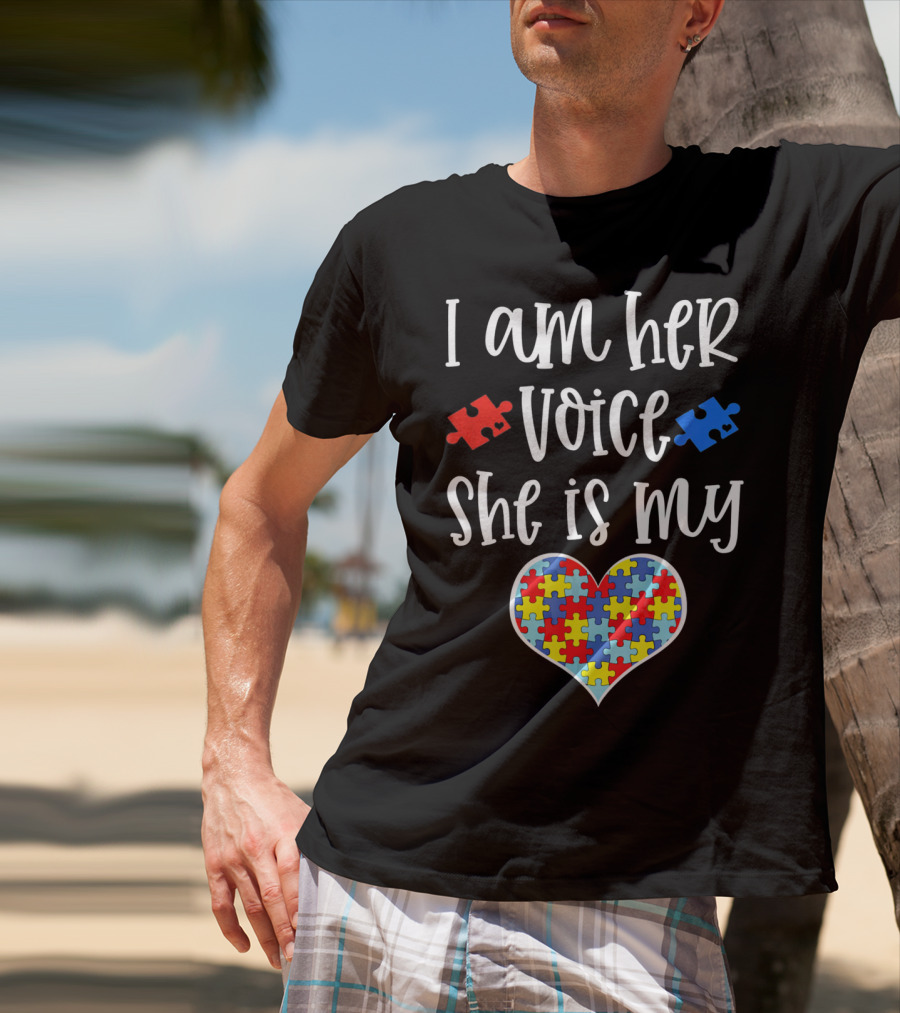 I Am Her Voice She Is My Heart Autism Mom Autistic Daughter T-Shirt