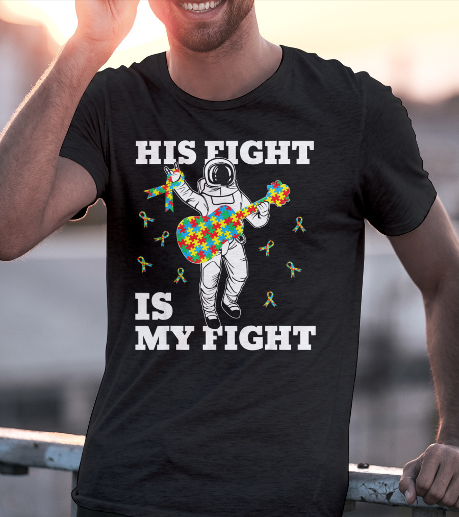 His Fight Is My Fight Autism Awareness Astronaut With Puzzle Guitar T-Shirt