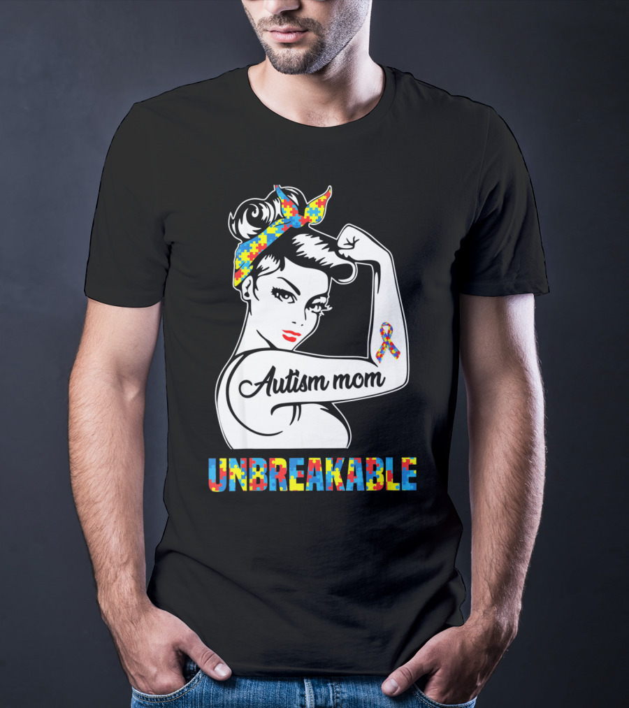 Autism Mom Unbreakable Autism Puzzle Ribbon Rosie The Riveter T-Shirt