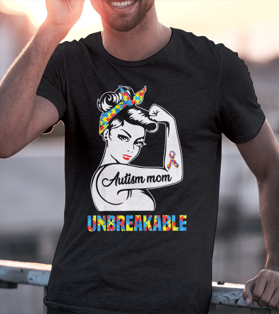 Autism Mom Unbreakable Autism Puzzle Ribbon Rosie The Riveter T-Shirt