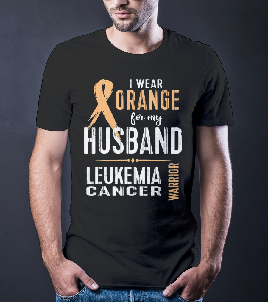 I Wear Orange For My Husband Leukemia Cancer Warrior T-Shirt