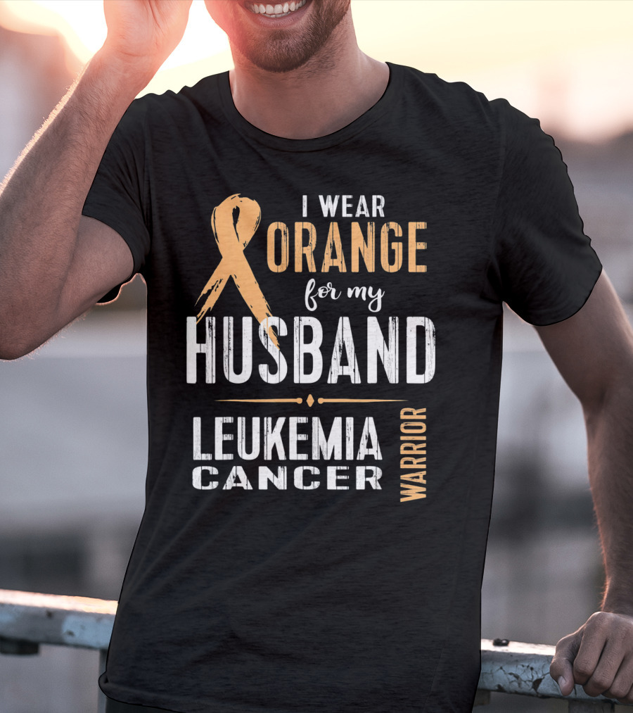 I Wear Orange For My Husband Leukemia Cancer Warrior T-Shirt
