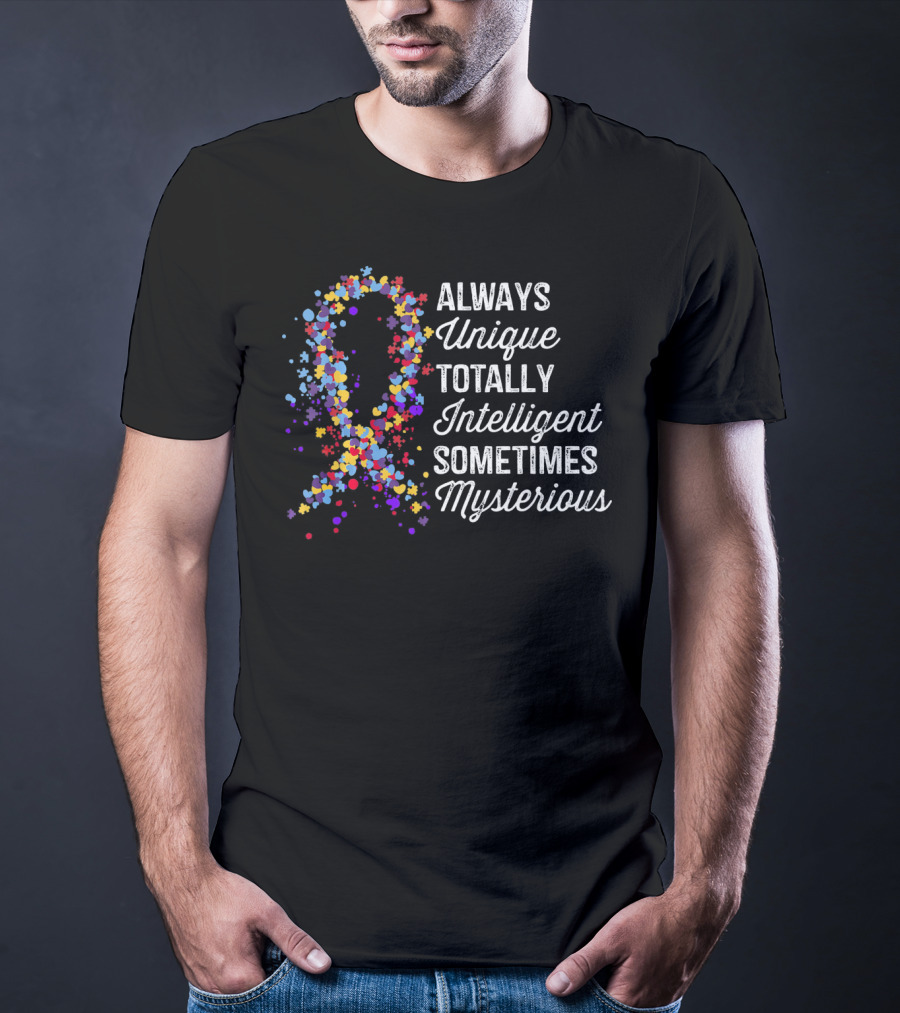 Always Unique Totally Intelligent Sometimes Mysterious Autism Rainbow T-Shirt