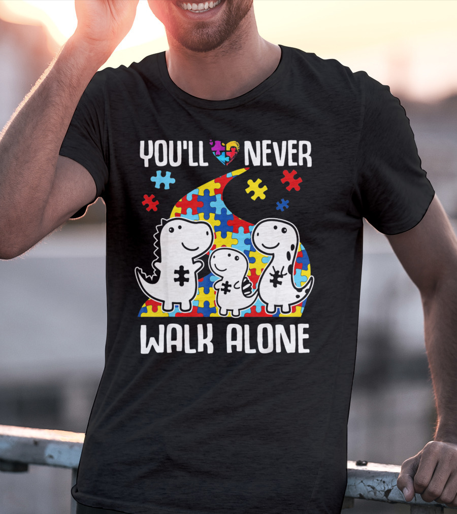 You'll Never Walk Alone Autism Awareness Puzzle Piece Dinosaurs T-Shirt