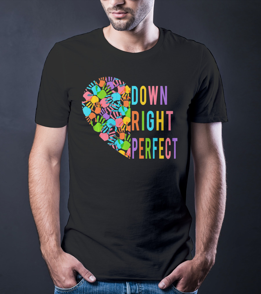 Down Syndrome Awareness Down Right Perfect Colorful Handprint Heart T-Shirt