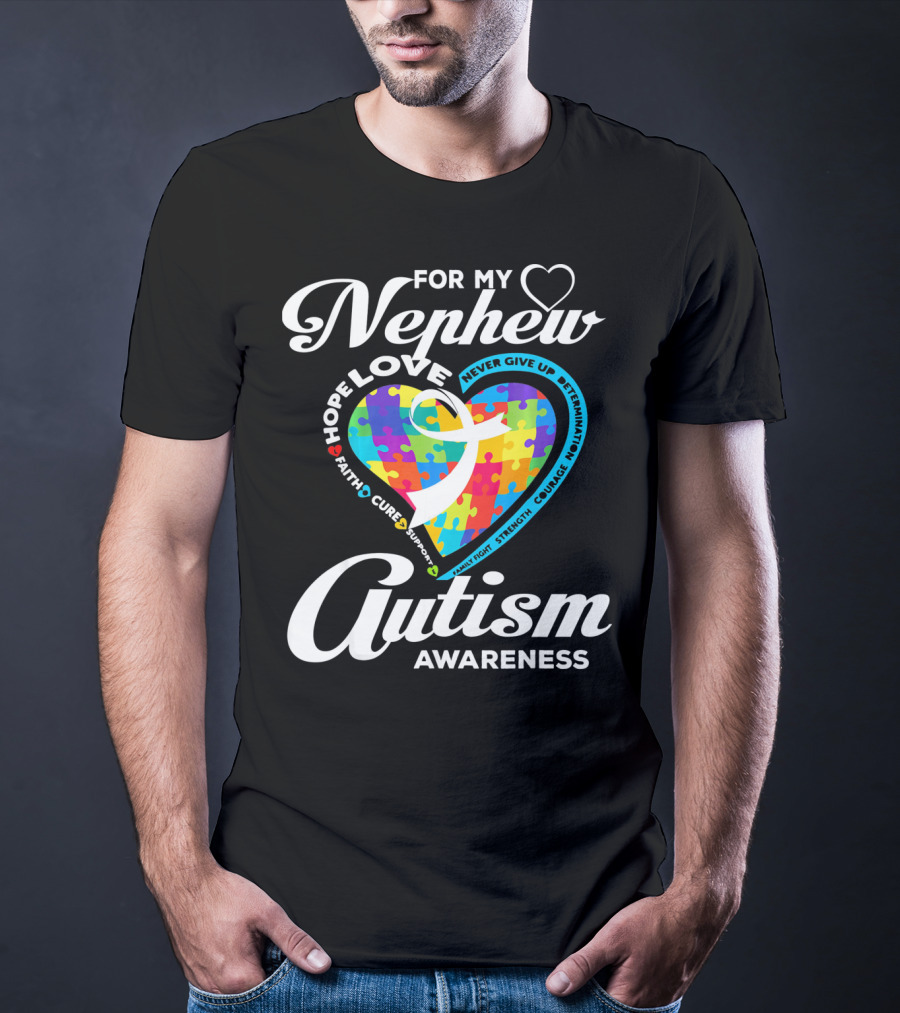 For My Nephew Love Hope Fight Cure Autism Awareness T-Shirt