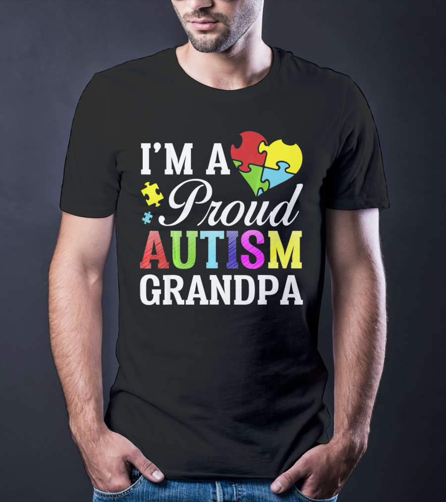 I'm A Proud Autism Grandpa T-Shirt