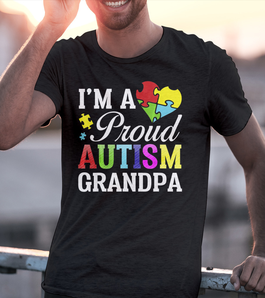 I'm A Proud Autism Grandpa T-Shirt
