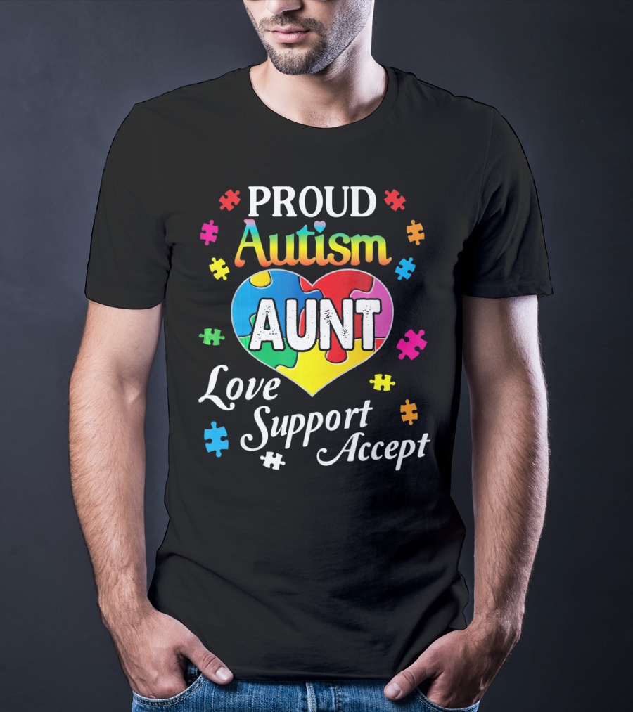 Proud Autism Aunt Heart Love Support Accept Puzzle Pieces T-Shirt