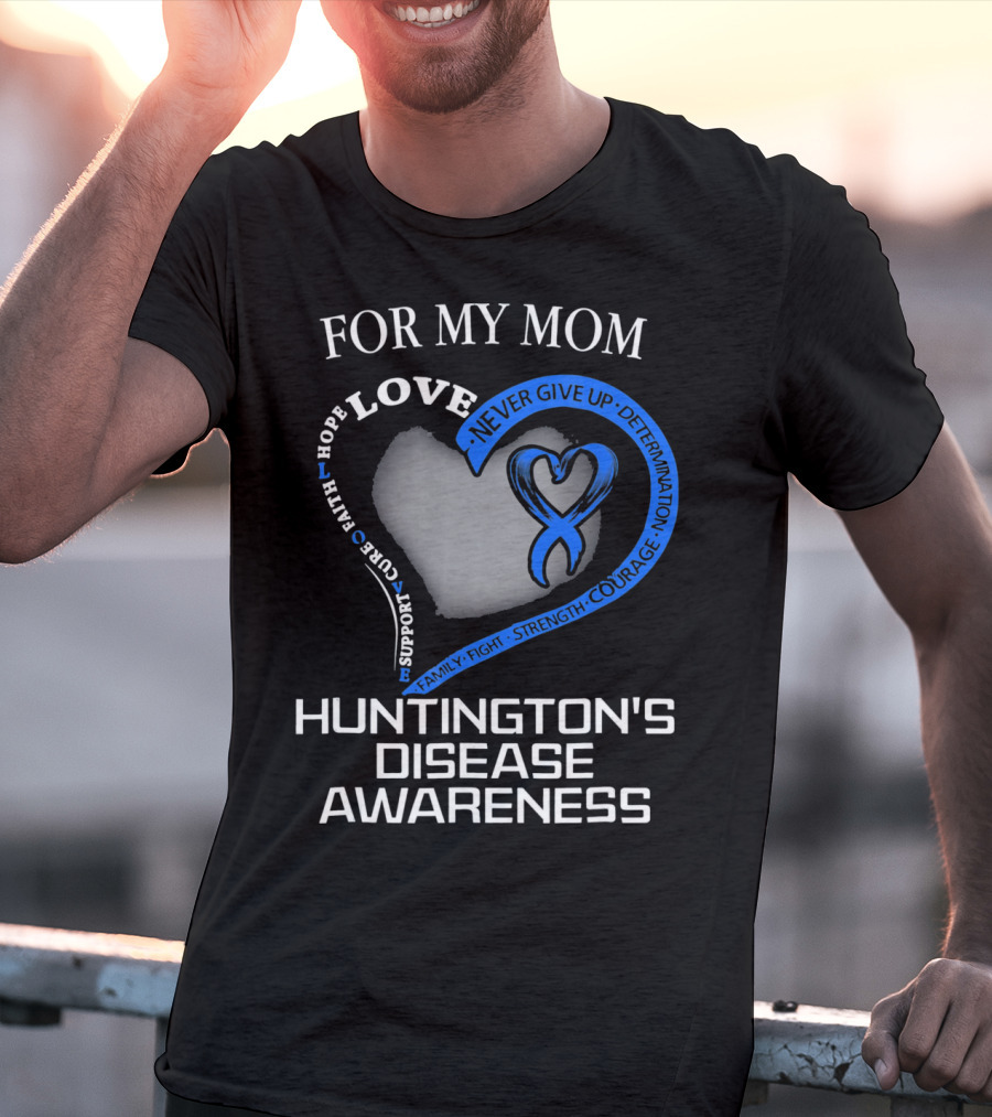 For My Mom Huntington's Disease Awareness Love And Support T-Shirt