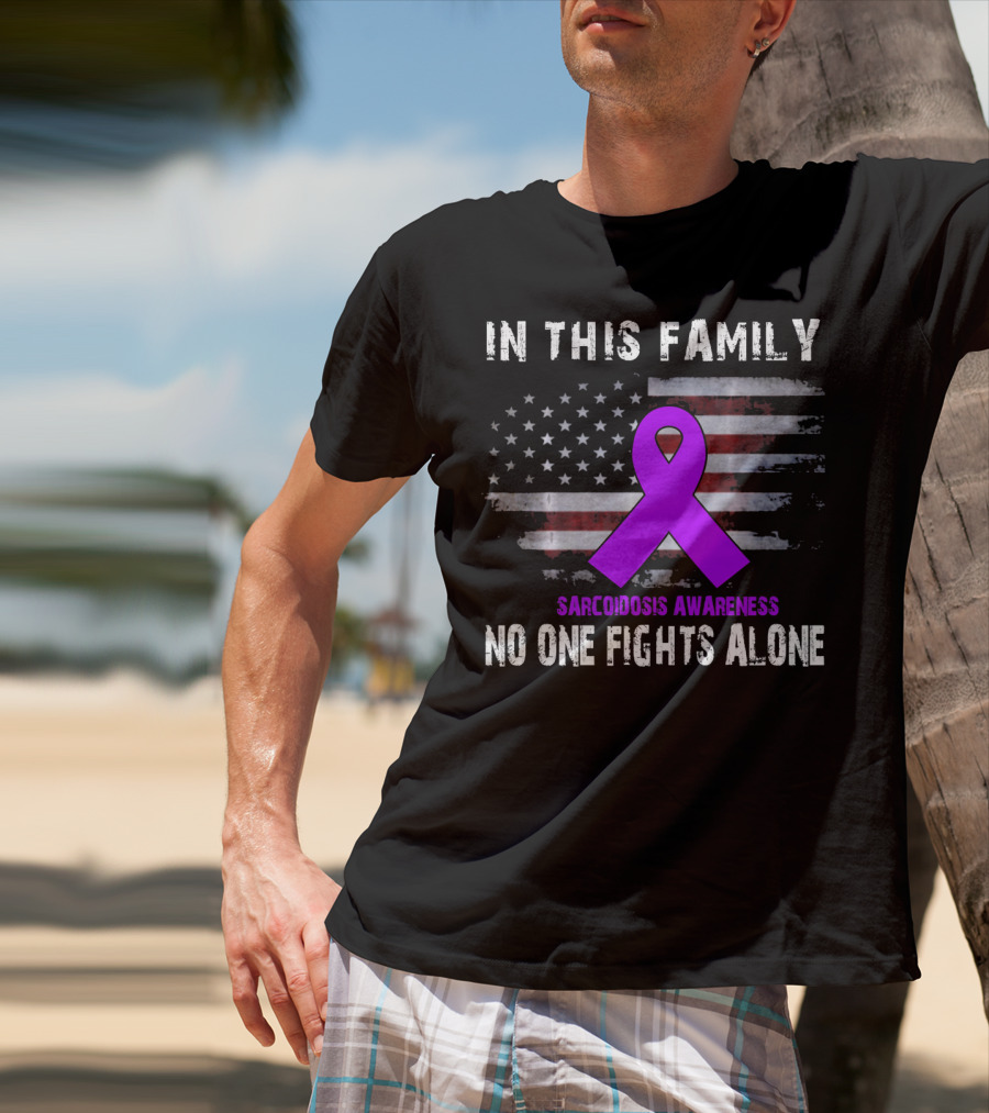 In This Family Sarcoidosis Awareness No One Fights Alone American Flag Purple T-Shirt