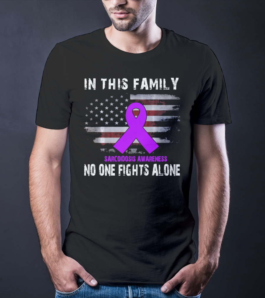 In This Family Sarcoidosis Awareness No One Fights Alone American Flag Purple T-Shirt
