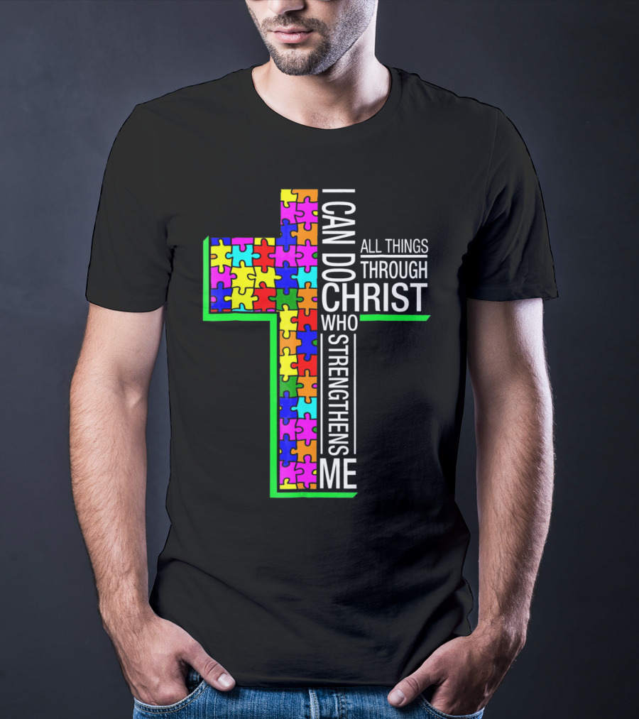 I Can Do All Things Through Christ Who Strengthens Me Puzzle Cross T-Shirt