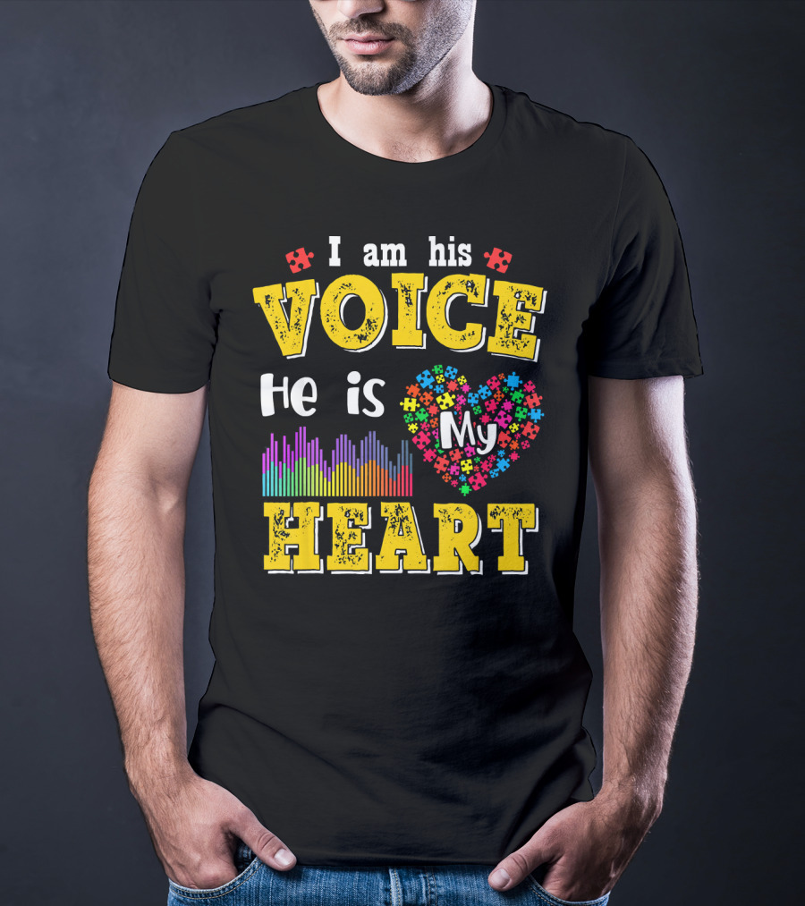Autism Awareness I Am His Voice He Is My Heart Autism Mom Son T-Shirt