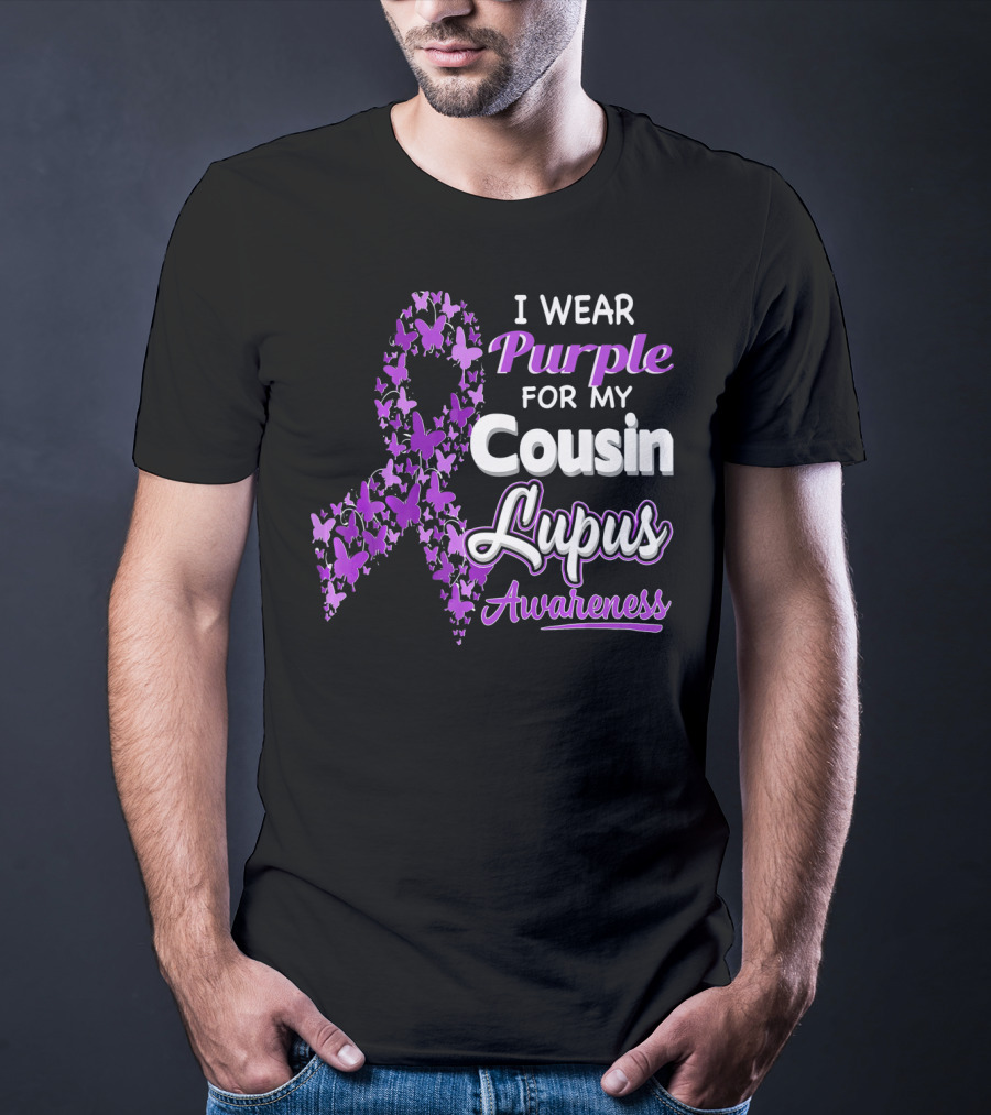 I Wear Purple For My Cousin Lupus Awareness T-Shirt
