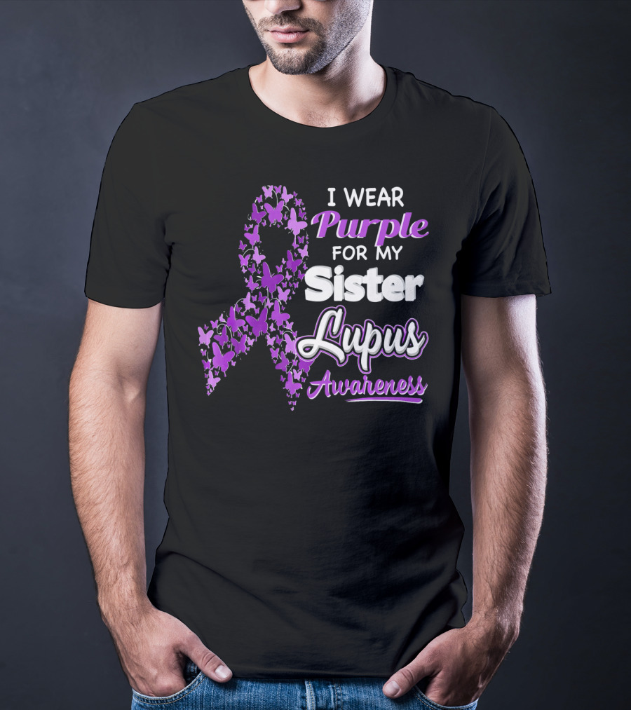 I Wear Purple For My Sister Lupus Awareness T-Shirt