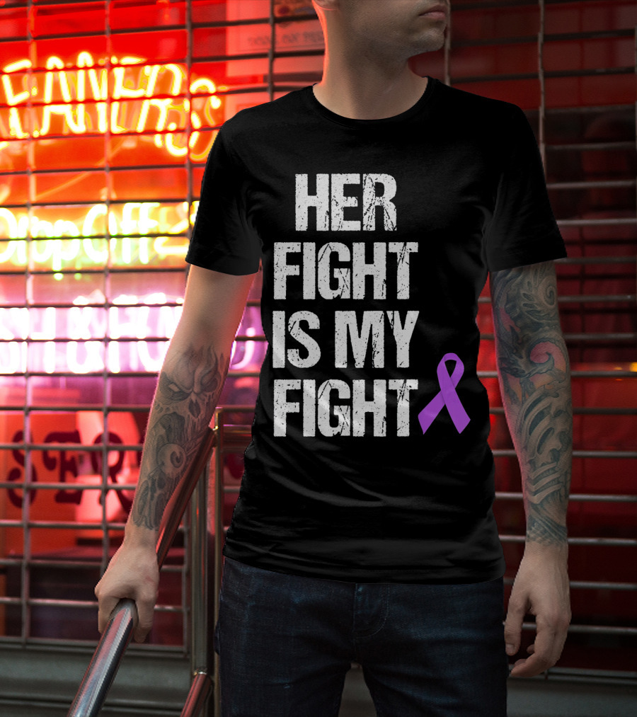 Her Fight Is My Fight Purple Ribbon Epilepsy Awareness T-Shirt