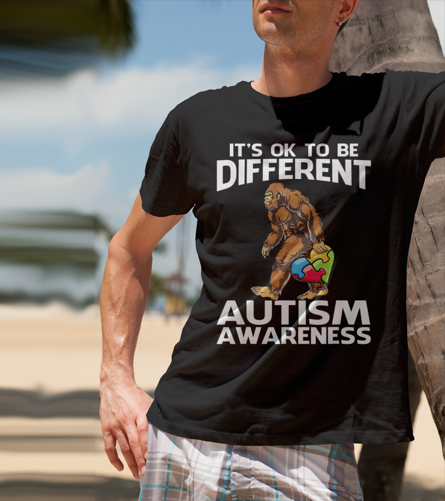 It's Ok To Be Different Bigfoot Autism Awareness T-Shirt
