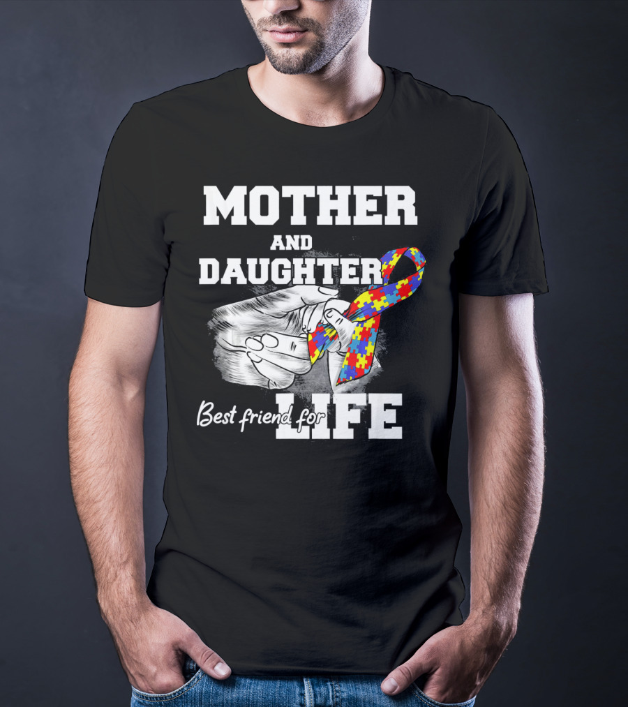 Mother And Daughter Best Friend For Life Autism Puzzle T-Shirt
