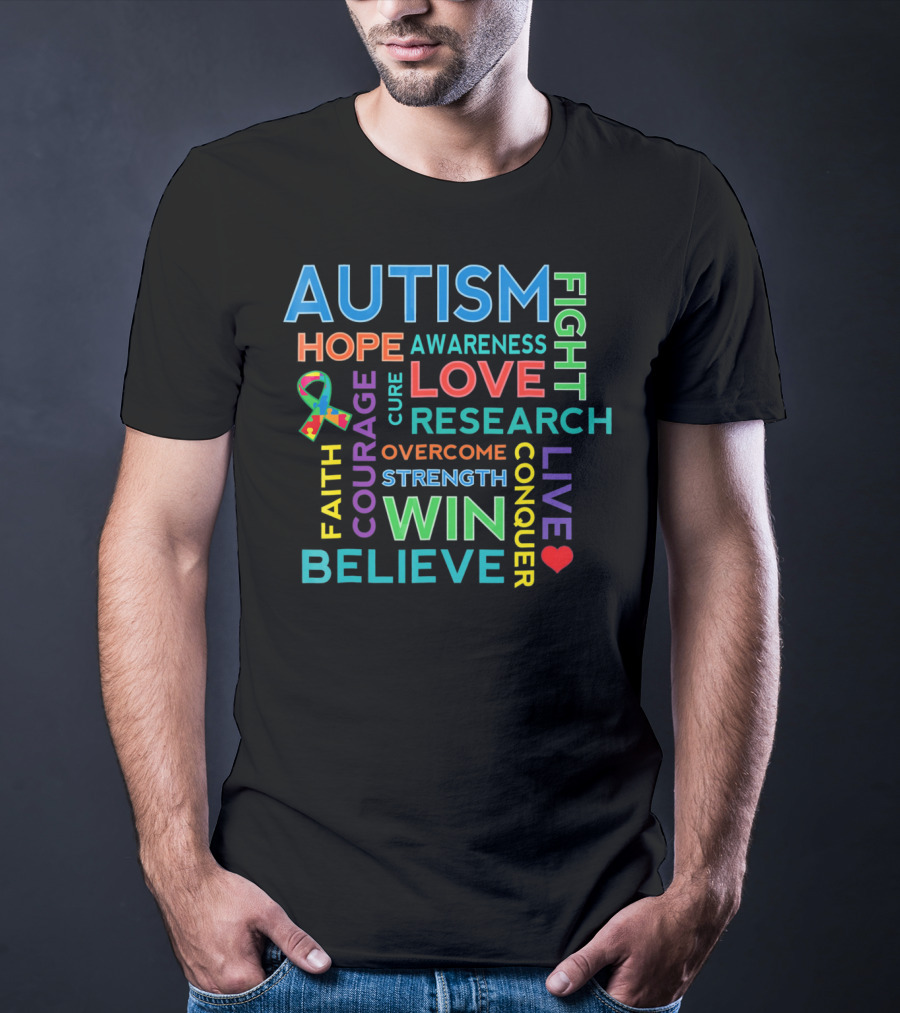 Autism Awareness Love Hope Courage Strength Believe Win Fight Cure Research T-Shirt
