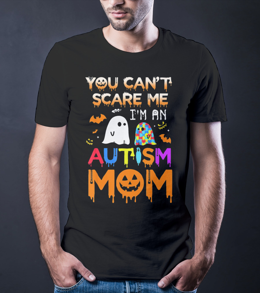 You Can't Scare Me I'm An Autism Mom With Ghosts And Bats Halloween T-Shirt