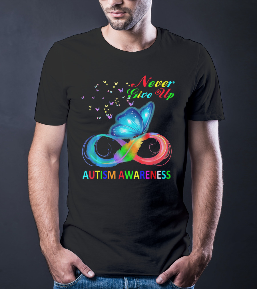 Never Give Up Butterfly Autism Awareness T-Shirt