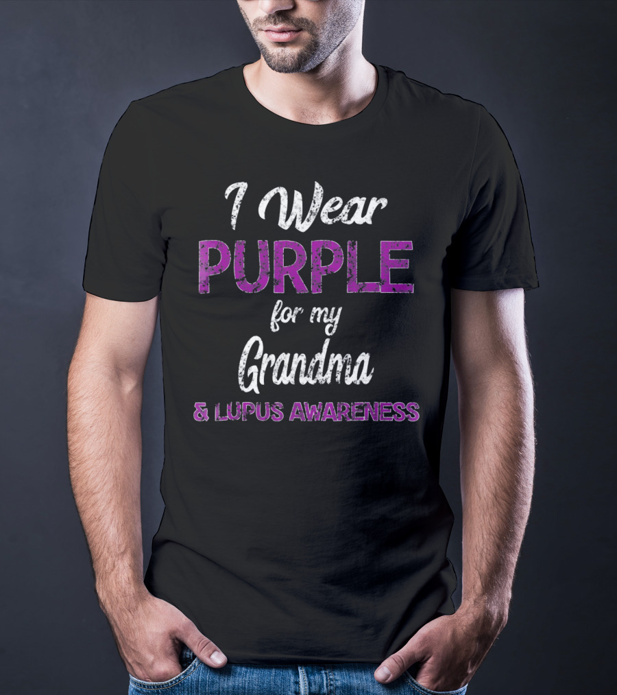 I Wear Purple For My Grandma And Lupus Awareness T-Shirt