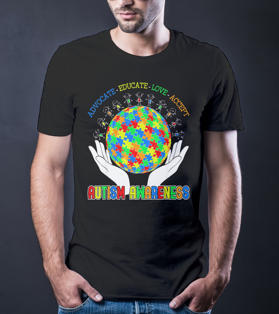Advocate Educate Love Accept Autism Awareness Puzzle Globe Hands T-Shirt