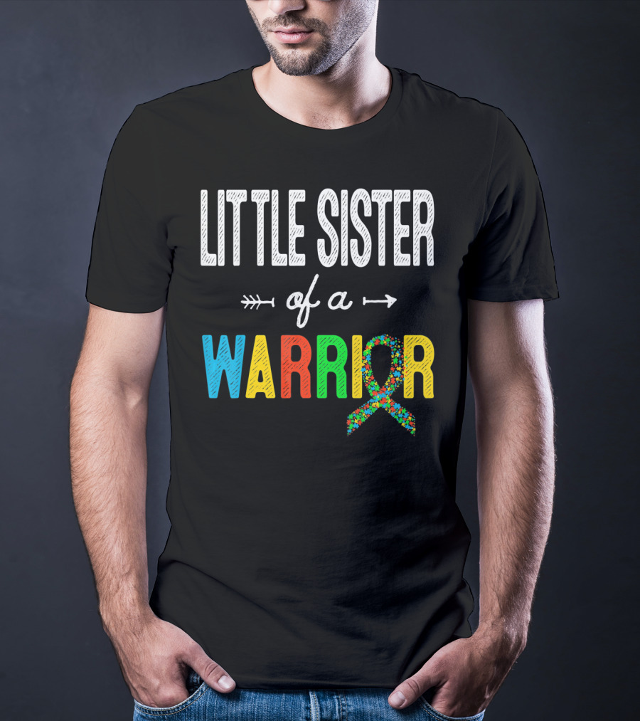 Little Sister Of A Warrior Autism Awareness T-Shirt