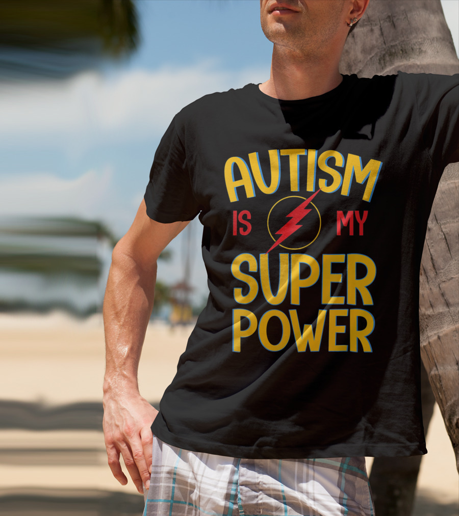 Autism Is My Super Power Autism Lightning Bolt T-Shirt