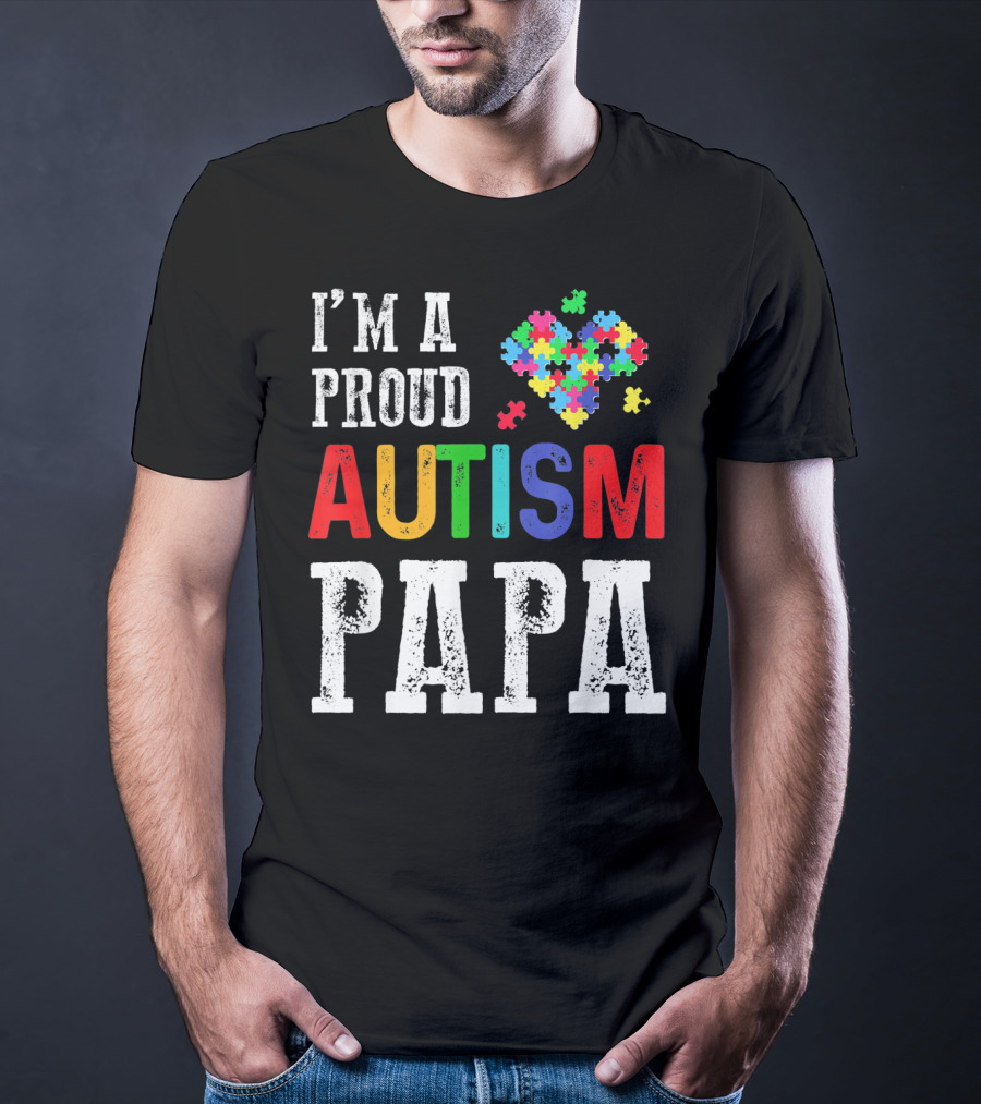 I'm A Proud Autism Papa Autism Puzzle Heart T-Shirt