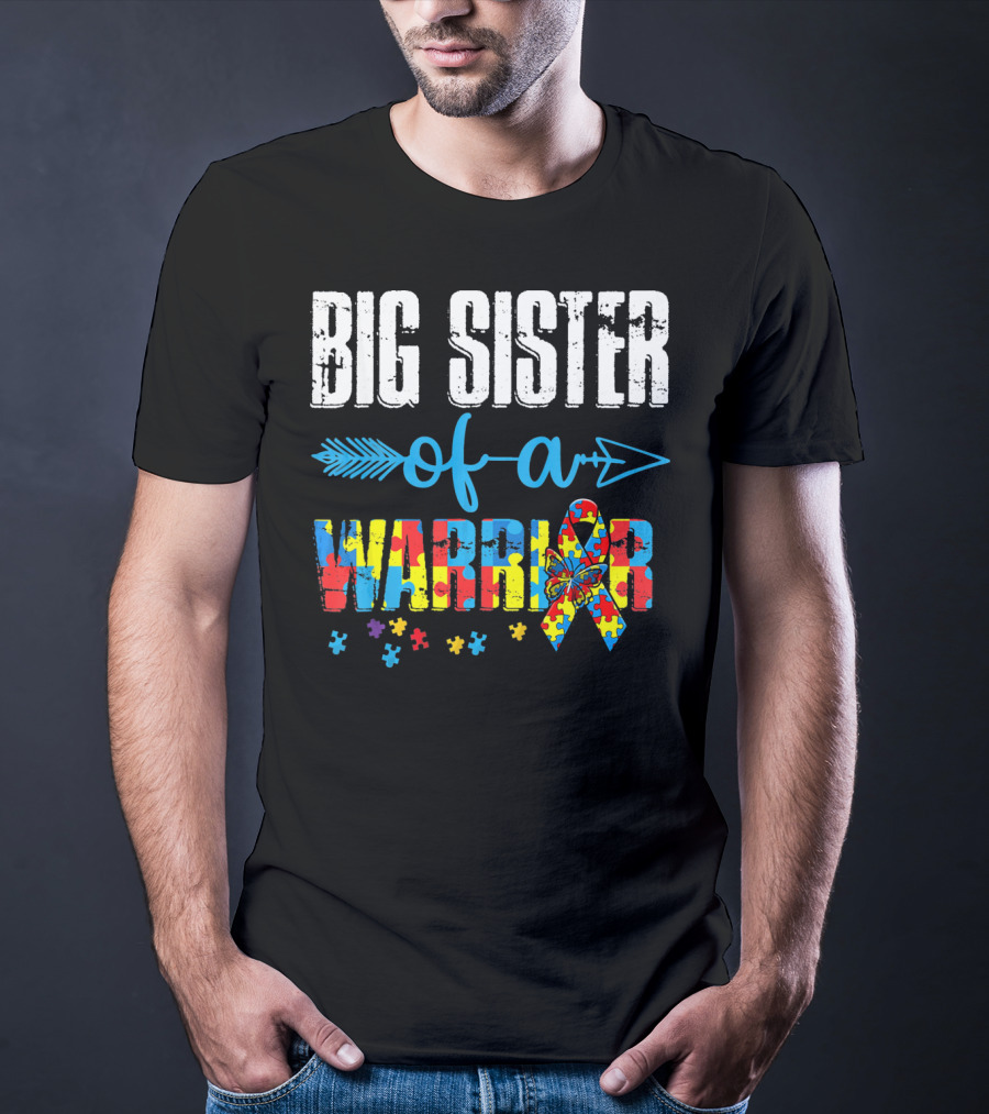Big Sister Of A Warrior Autism Awareness Puzzle Ribbon And Butterfly T-Shirt