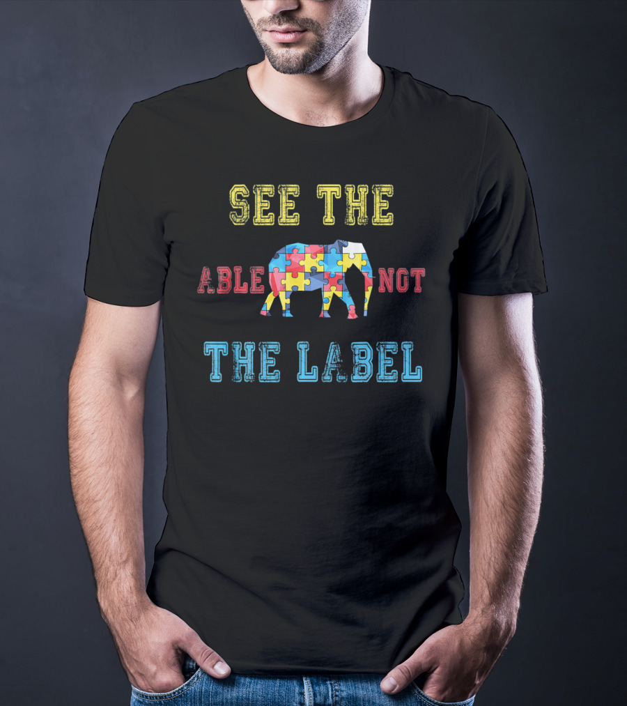 See The Able Not The Label Elephant Puzzle T-Shirt