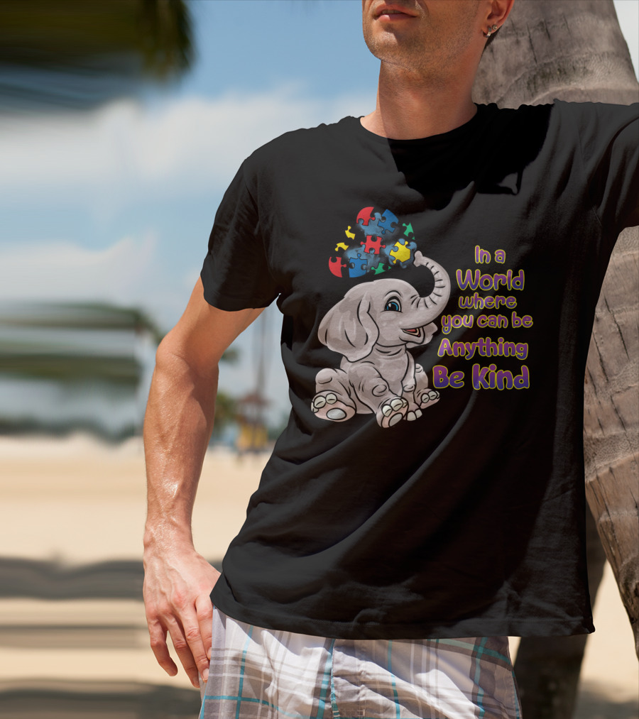 In A World Where You Can Be Anything Be Kind Elephant Puzzle Autism Awareness T-Shirt
