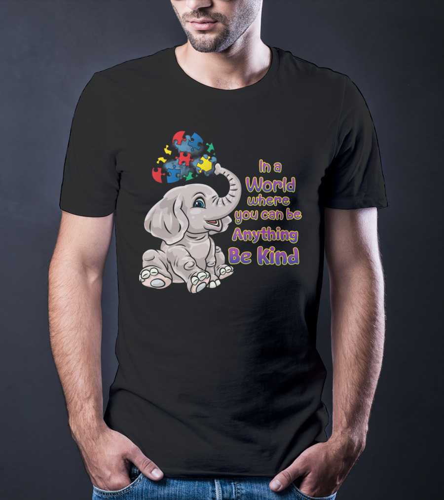 In A World Where You Can Be Anything Be Kind Elephant Puzzle Autism Awareness T-Shirt