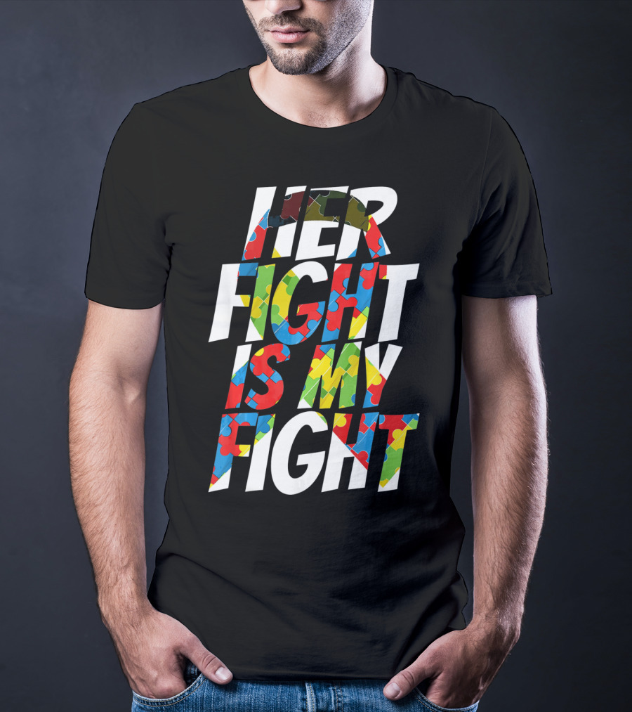 Her Fight Is My Fight Cute Autism Awareness Puzzle T-Shirt