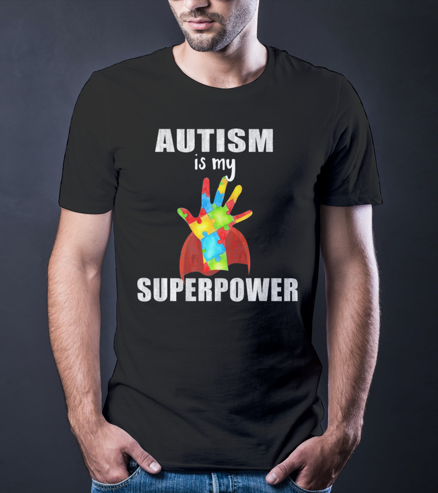 Autism Is My Superpower Hand With Puzzle Pieces And Cape T-Shirt